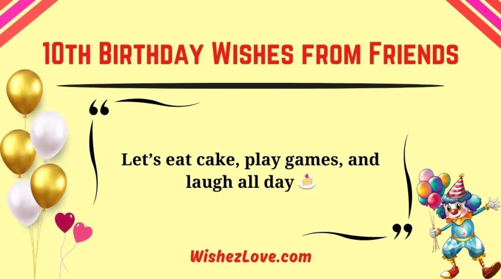 10th Birthday Wishes from Friends