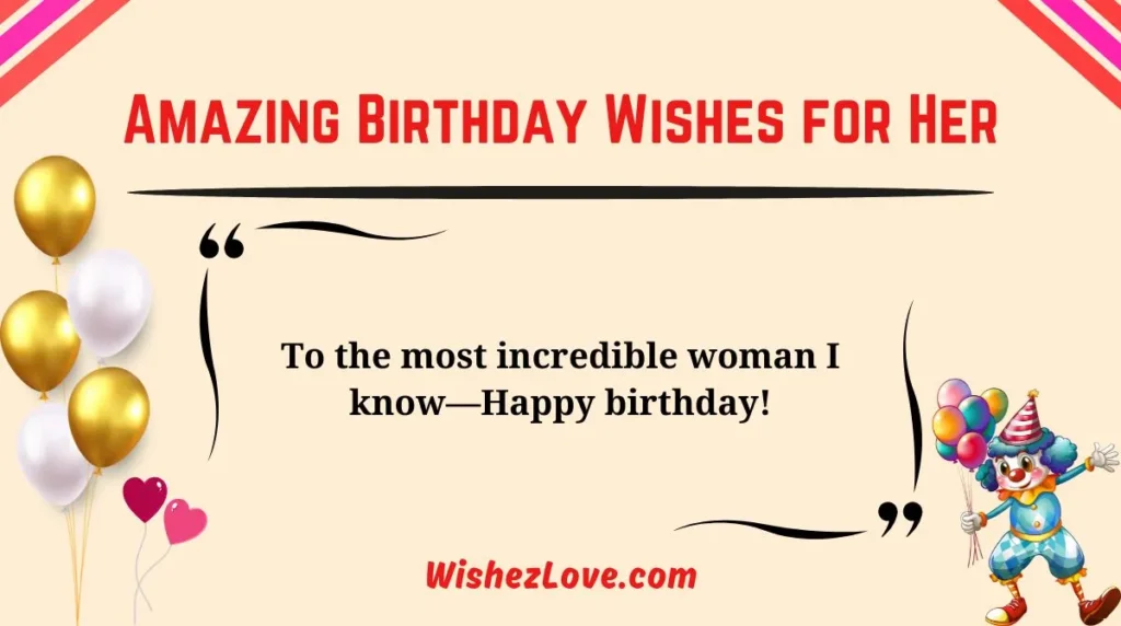 Amazing Birthday Wishes for Her