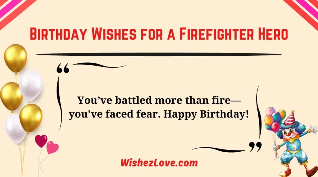Birthday Wishes for a Firefighter Hero