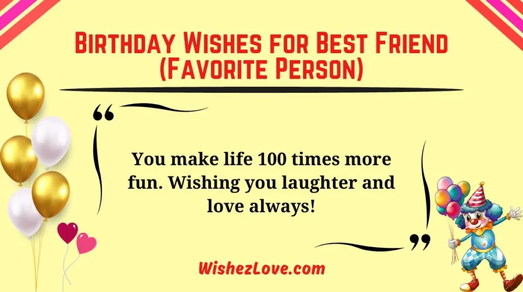 Birthday Wishes for Best Friend (Favorite Person)