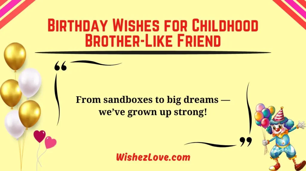 Birthday Wishes for Childhood Brother-Like Friend