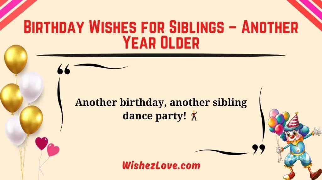 Birthday Wishes for Siblings – Another Year Older