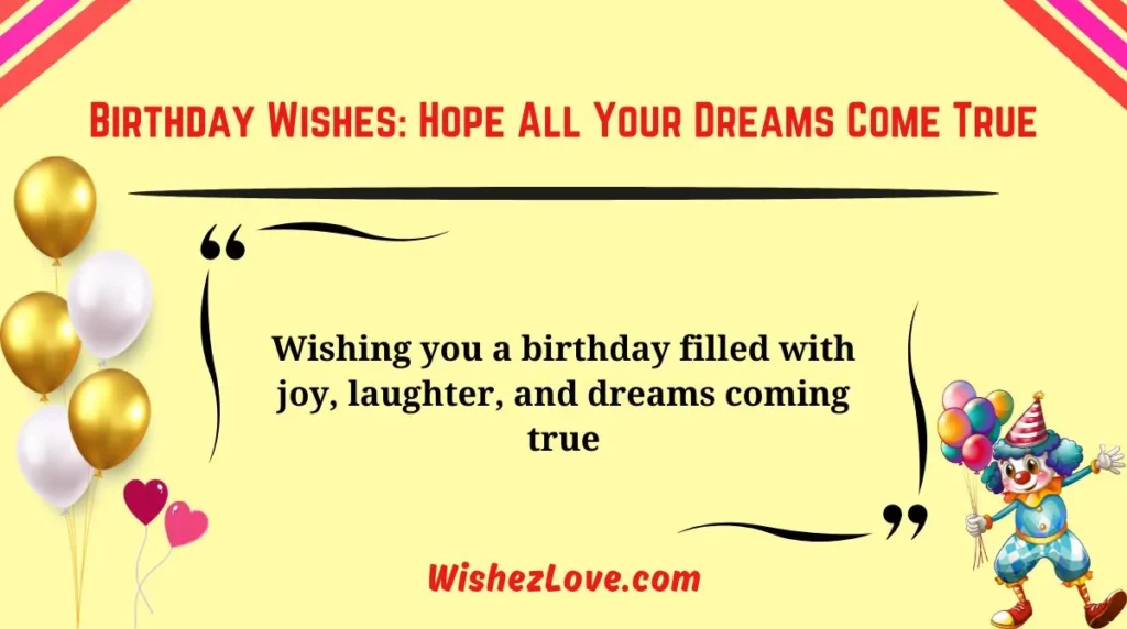 Birthday Wishes: Hope All Your Dreams Come True