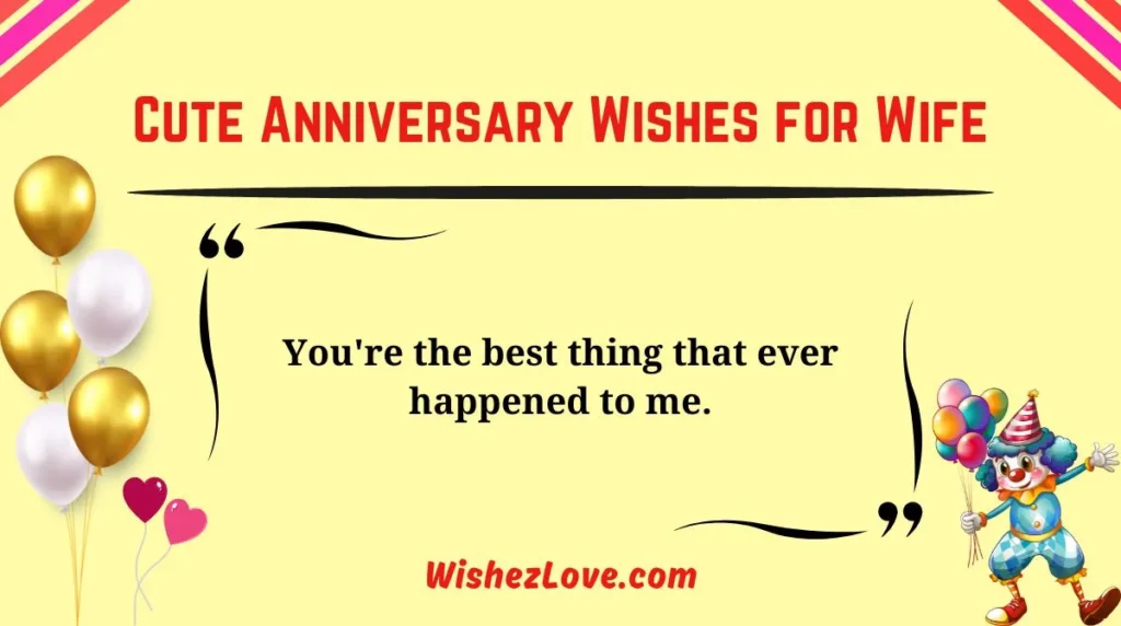 Cute Anniversary Wishes for Wife