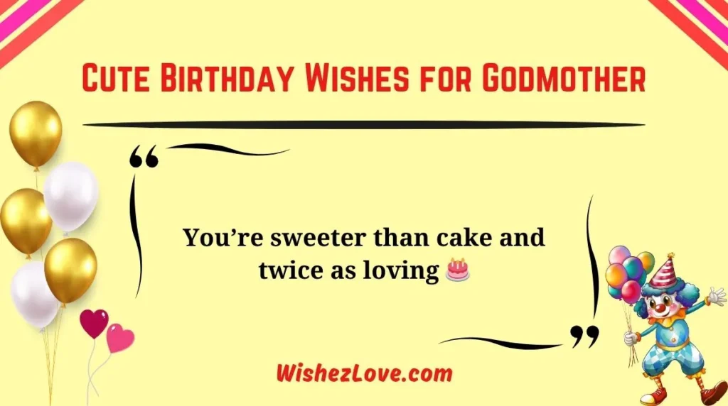 Cute Birthday Wishes for Godmother