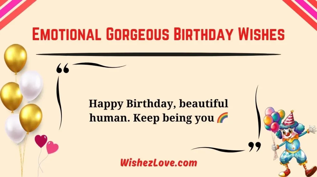 Emotional Gorgeous Birthday Wishes