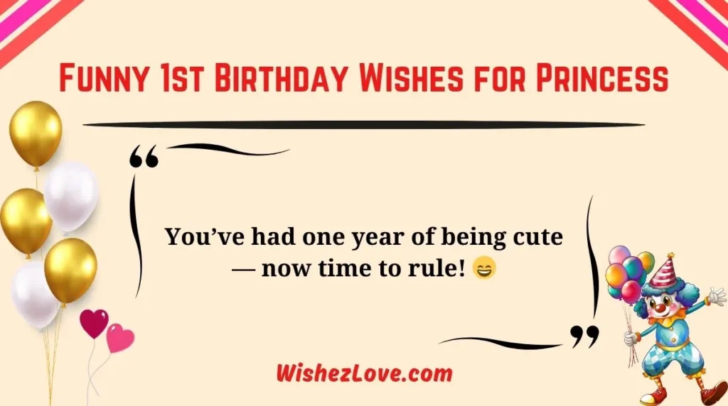 Funny 1st Birthday Wishes for Princess