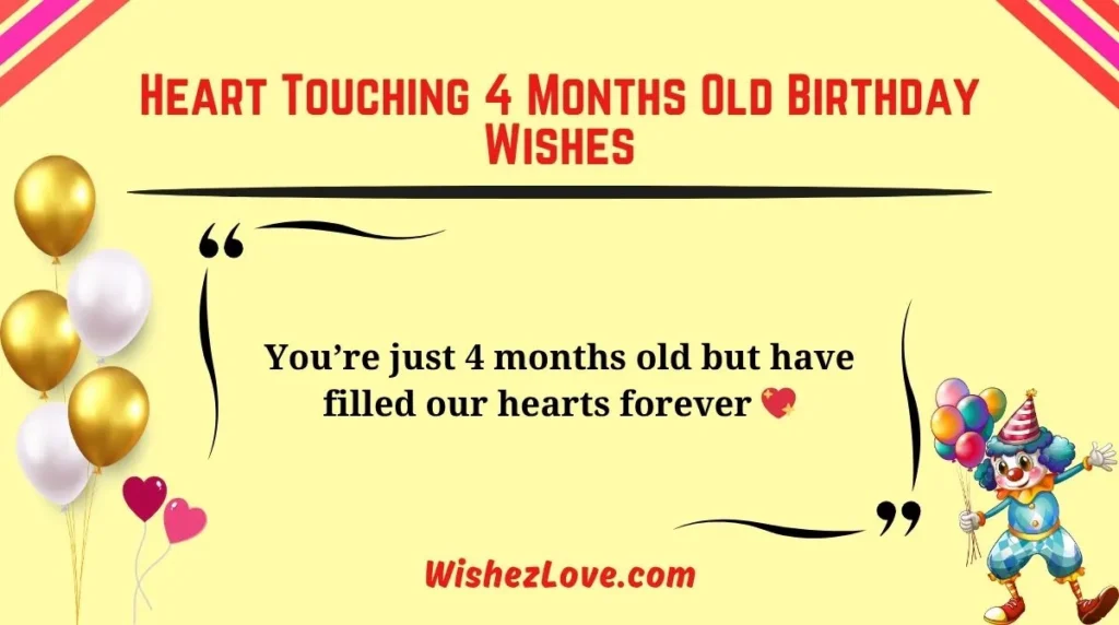 Heart Touching 4 Months Old Birthday Wishes