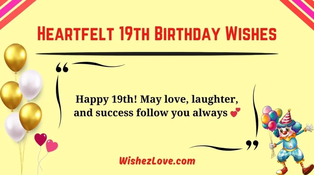 Heartfelt 19th Birthday Wishes