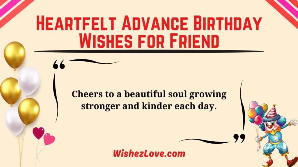 Heartfelt Advance Birthday Wishes for Friend