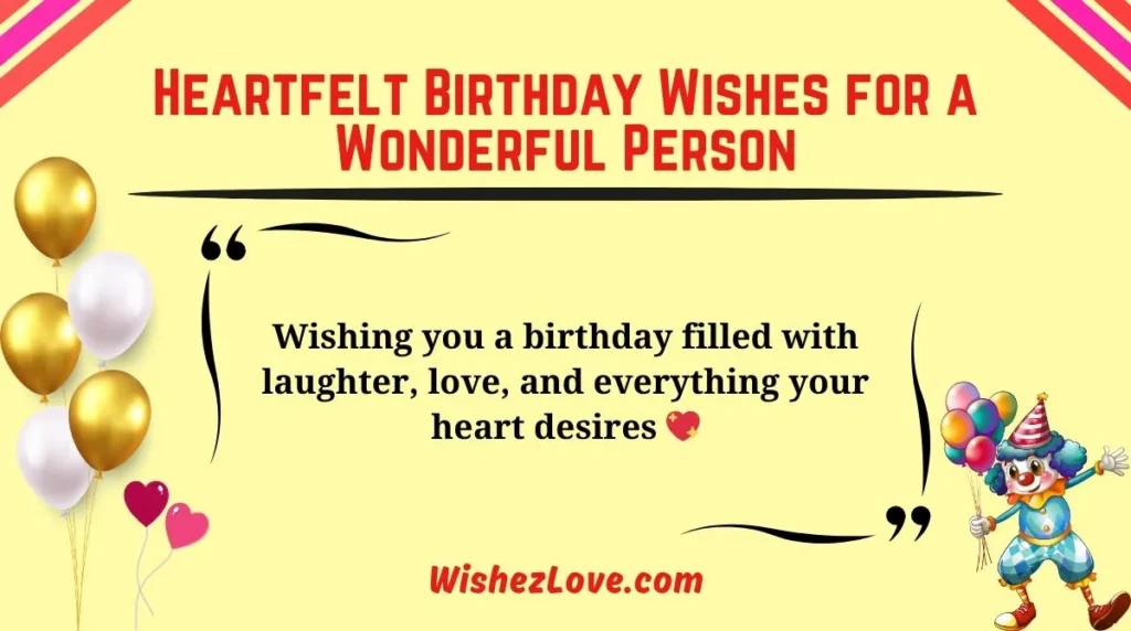 Heartfelt Birthday Wishes for a Wonderful Person