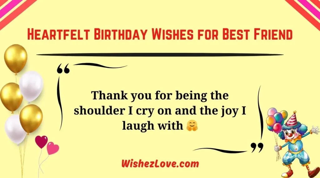 Heartfelt Birthday Wishes for Best Friend