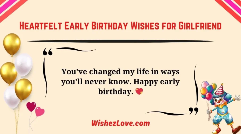 Heartfelt Early Birthday Wishes for Girlfriend