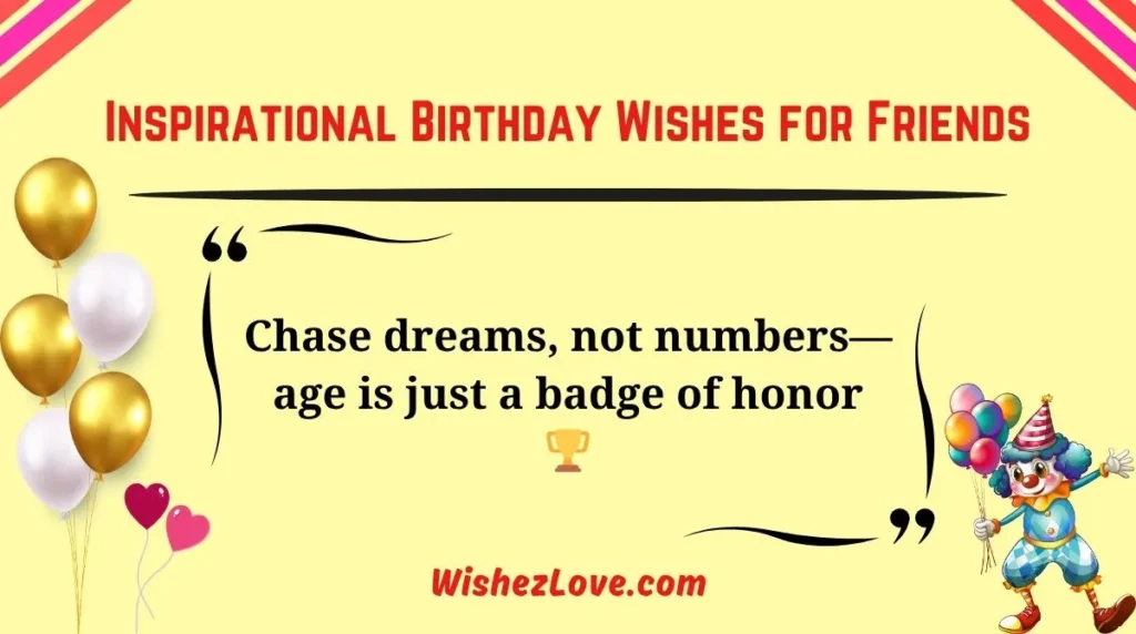 Inspirational Birthday Wishes for Friends