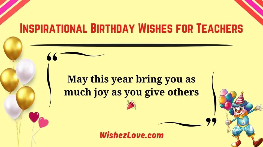 Inspirational Birthday Wishes for Teachers