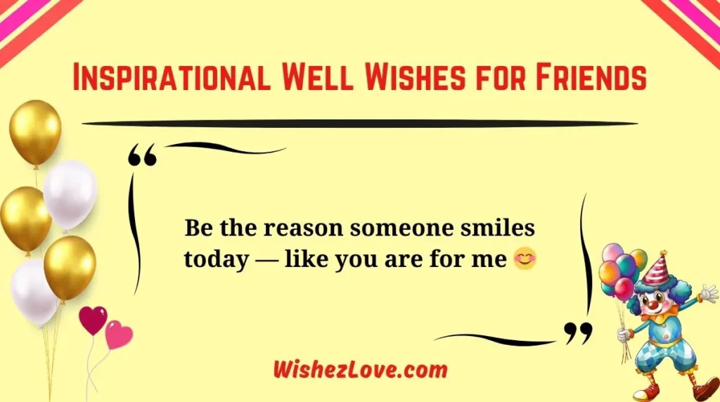 Inspirational Well Wishes for Friends