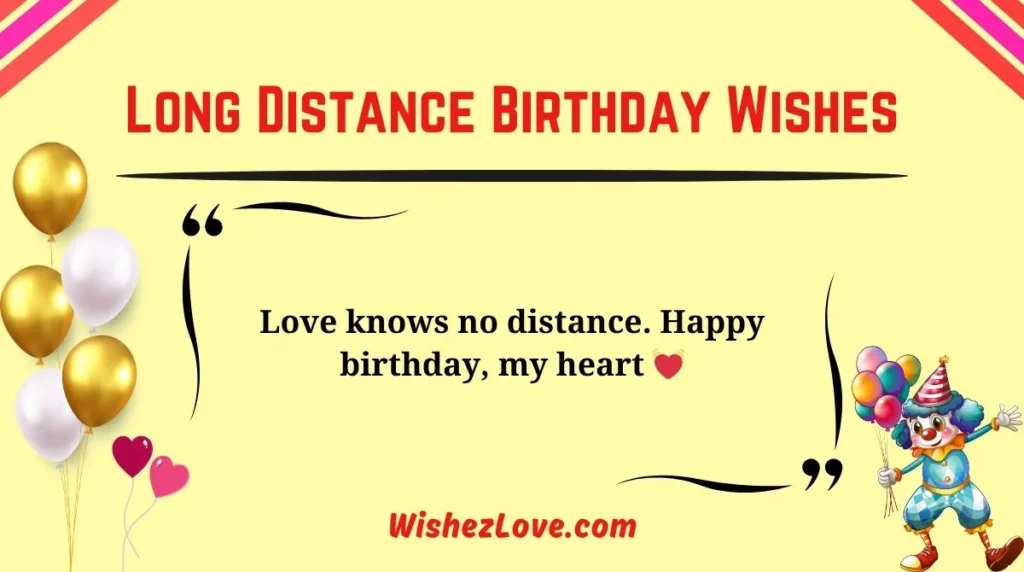 Long Distance Birthday Wishes