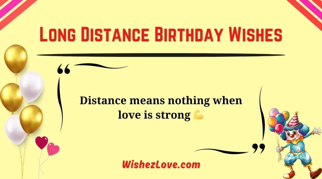Long Distance Birthday Wishes