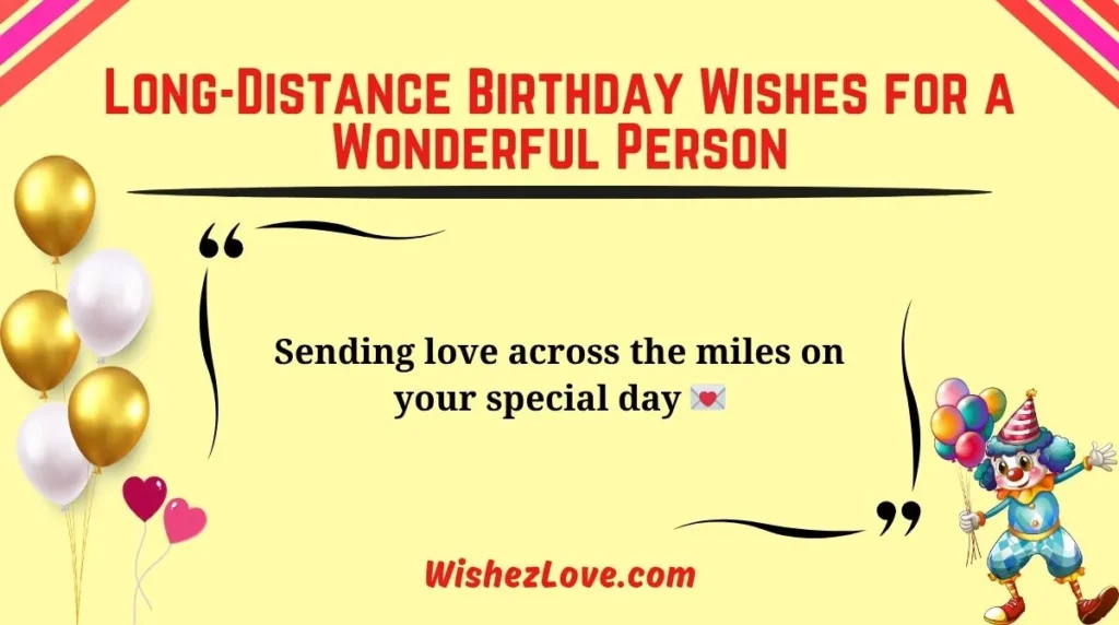 Long-Distance Birthday Wishes for a Wonderful Person