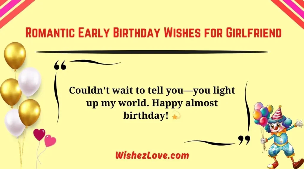  Romantic Early Birthday Wishes for Girlfriend