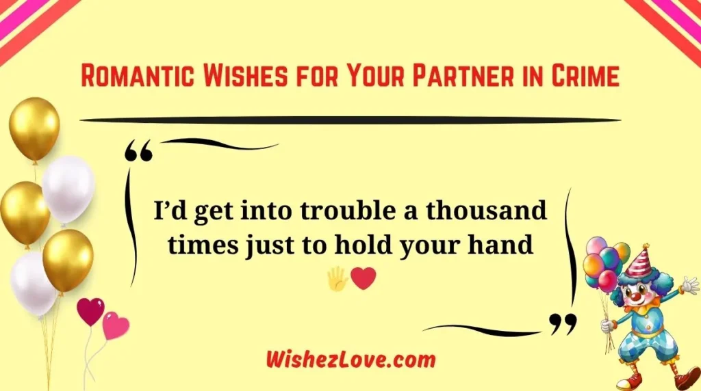 Romantic Wishes for Your Partner in Crime