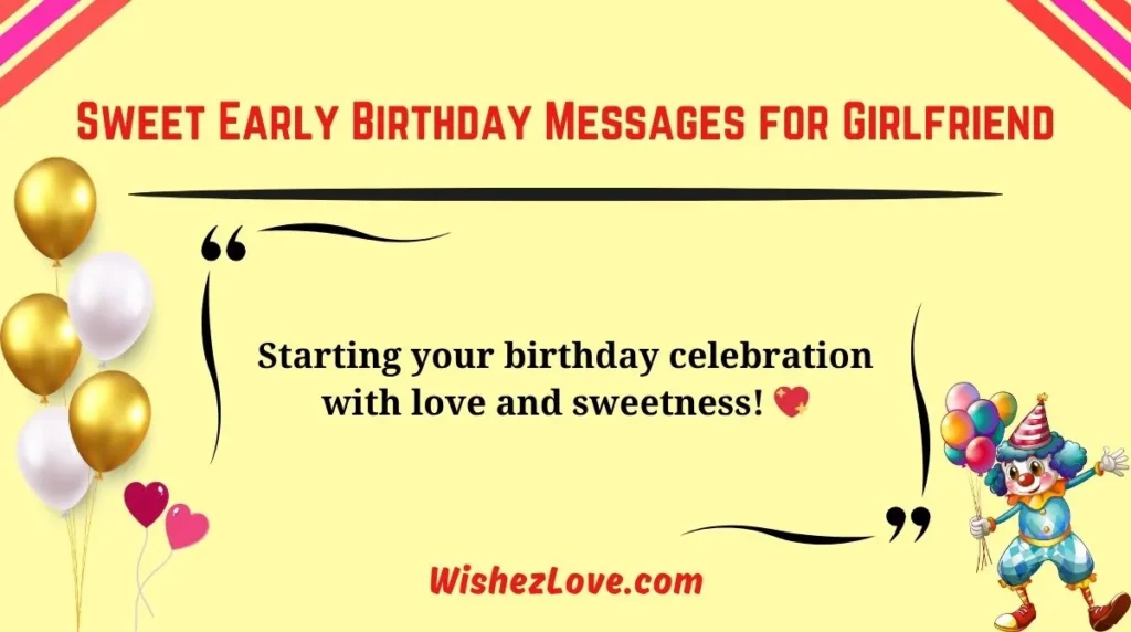 Sweet Early Birthday Messages for Girlfriend
