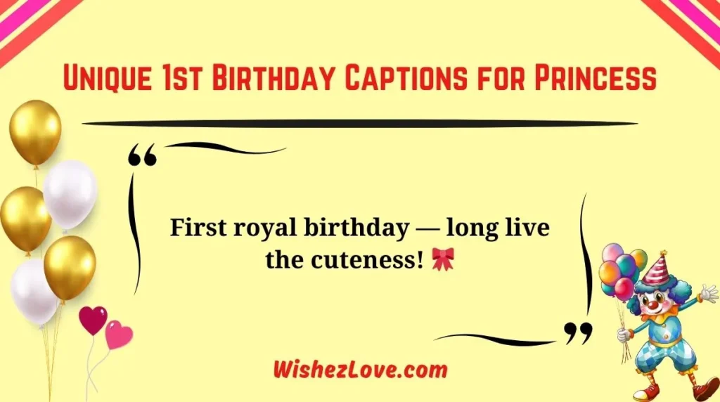 Unique 1st Birthday Captions for Princess