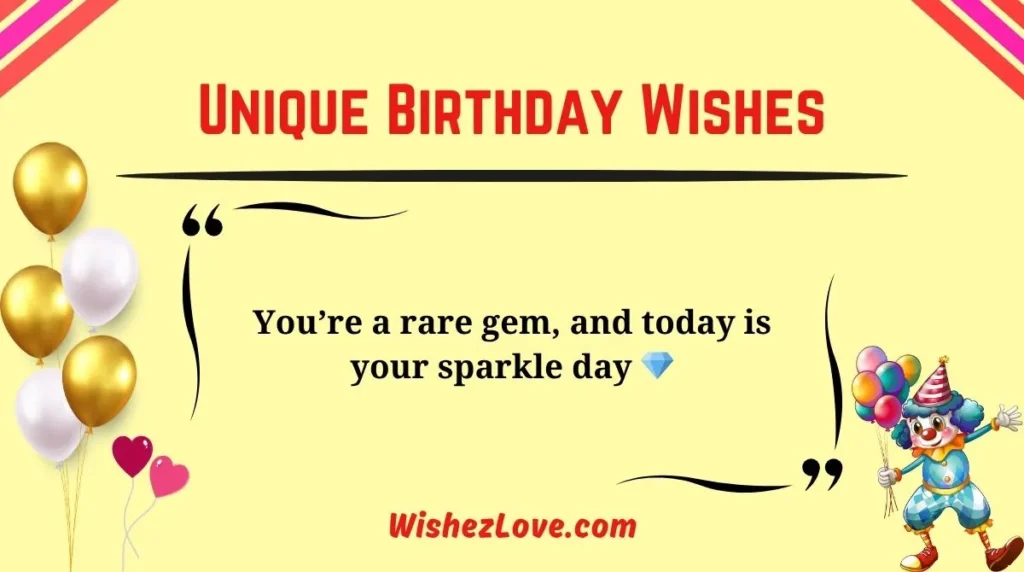 Unique Birthday Wishes