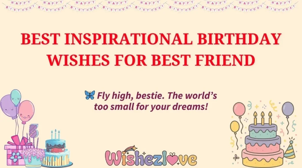 Best Inspirational Birthday Wishes for Best Friend