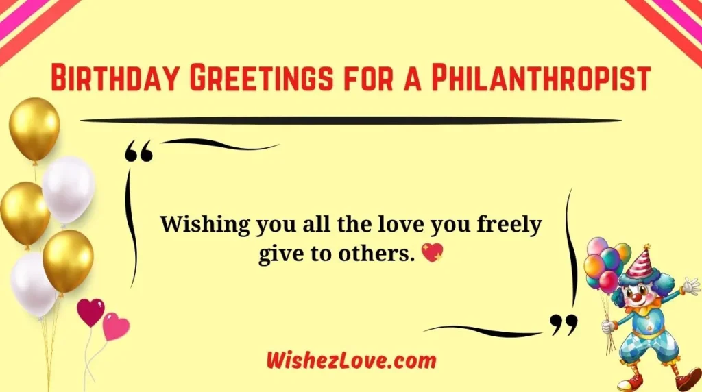 Birthday Greetings for a Philanthropist
