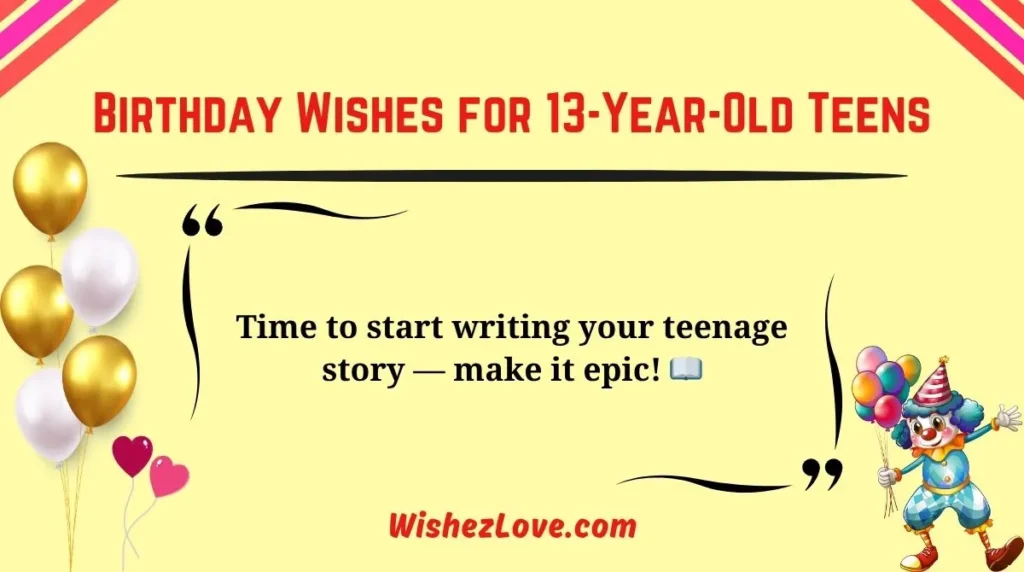 Birthday Wishes for 13-Year-Old Teens