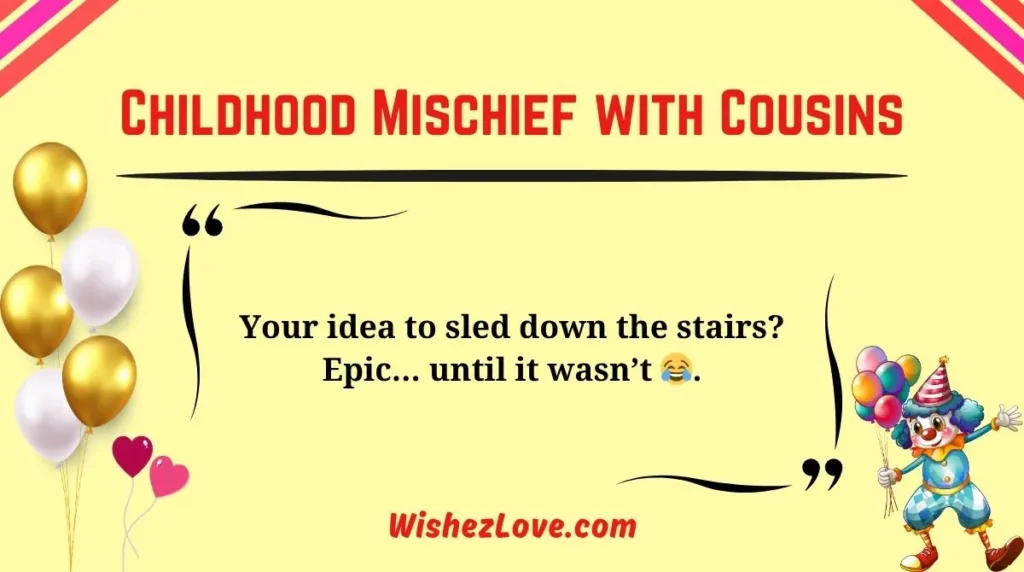 Childhood Mischief with Cousins