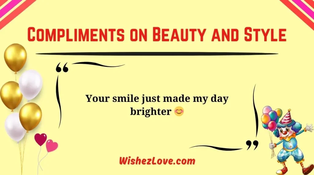 Compliments on Beauty and Style