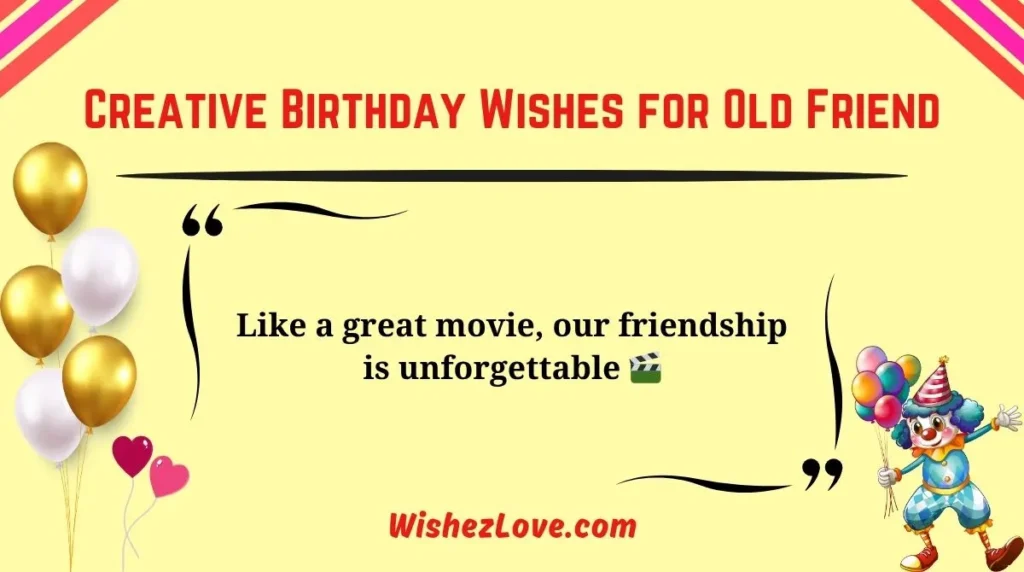 Creative Birthday Wishes for Old Friend