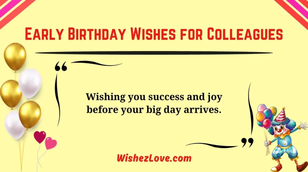 Early Birthday Wishes for Colleagues