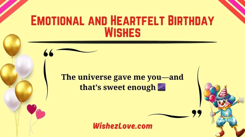 Emotional and Heartfelt Birthday Wishes