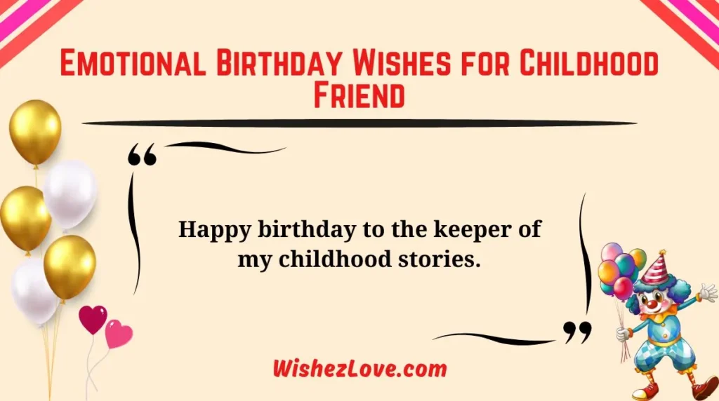 Emotional Birthday Wishes for Childhood Friend