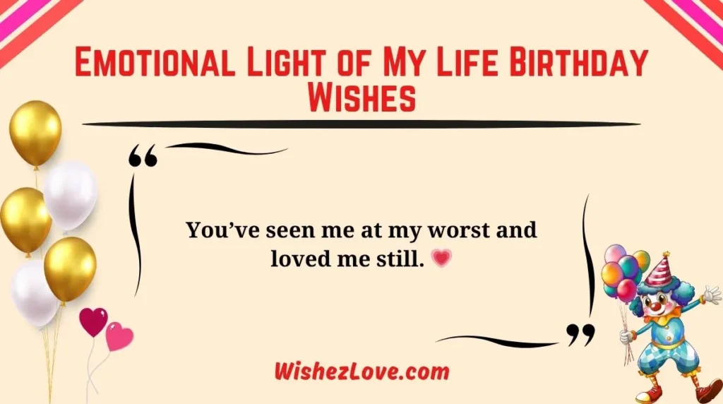 Emotional Light of My Life Birthday Wishes