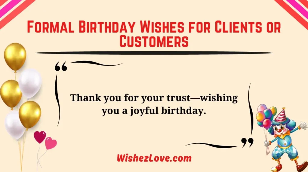 Formal Birthday Wishes for Clients or Customers