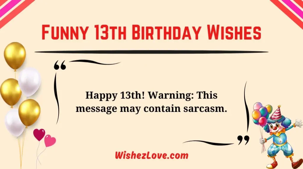 Funny 13th Birthday Wishes