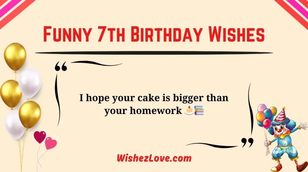 Funny 7th Birthday Wishes