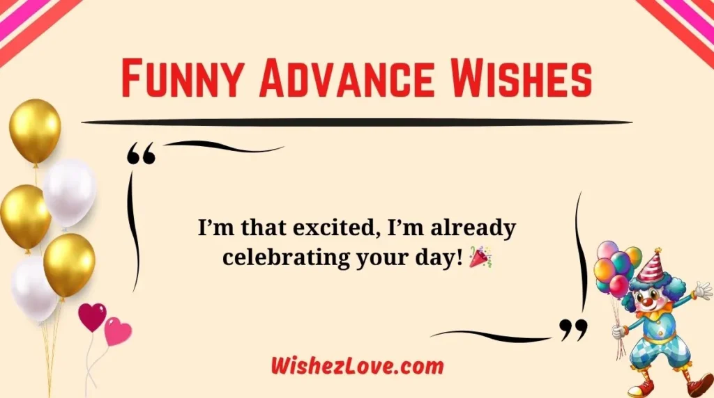 Funny Advance Wishes
