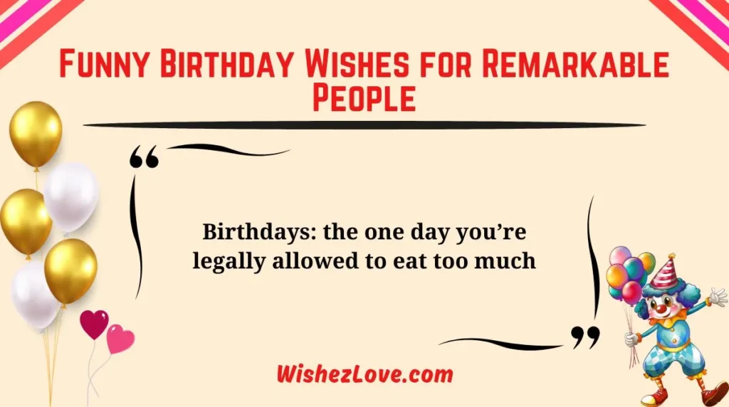 Funny Birthday Wishes for Remarkable People