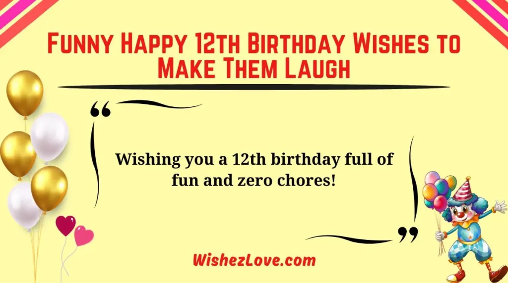 Funny Happy 12th Birthday Wishes to Make Them Laugh