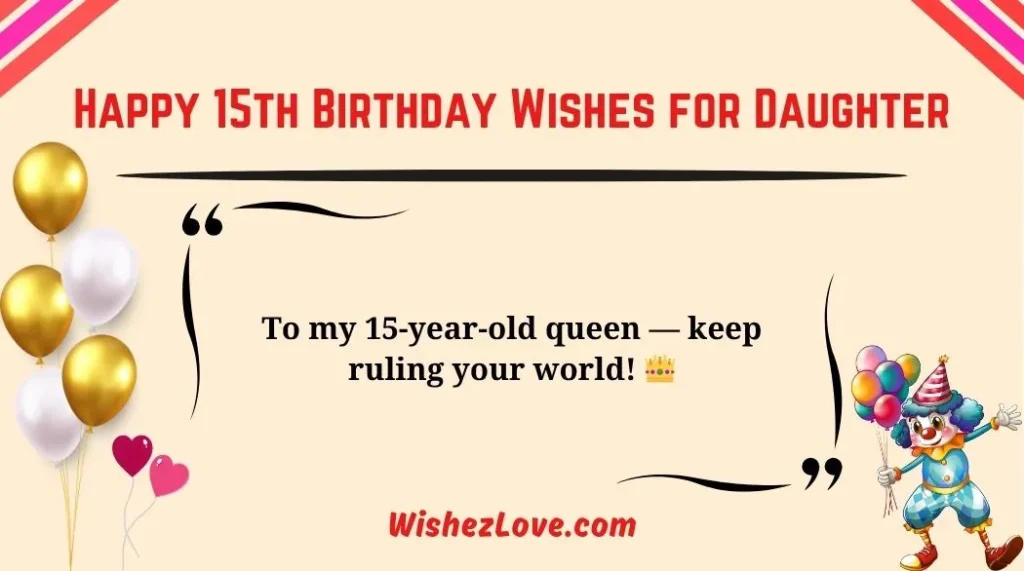 Happy 15th Birthday Wishes for Daughter