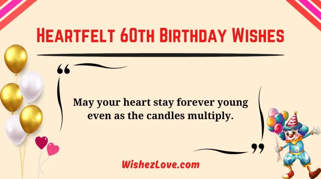 Heartfelt 60th Birthday Wishes