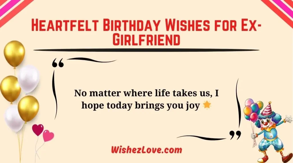 Heartfelt Birthday Wishes for Ex-Girlfriend