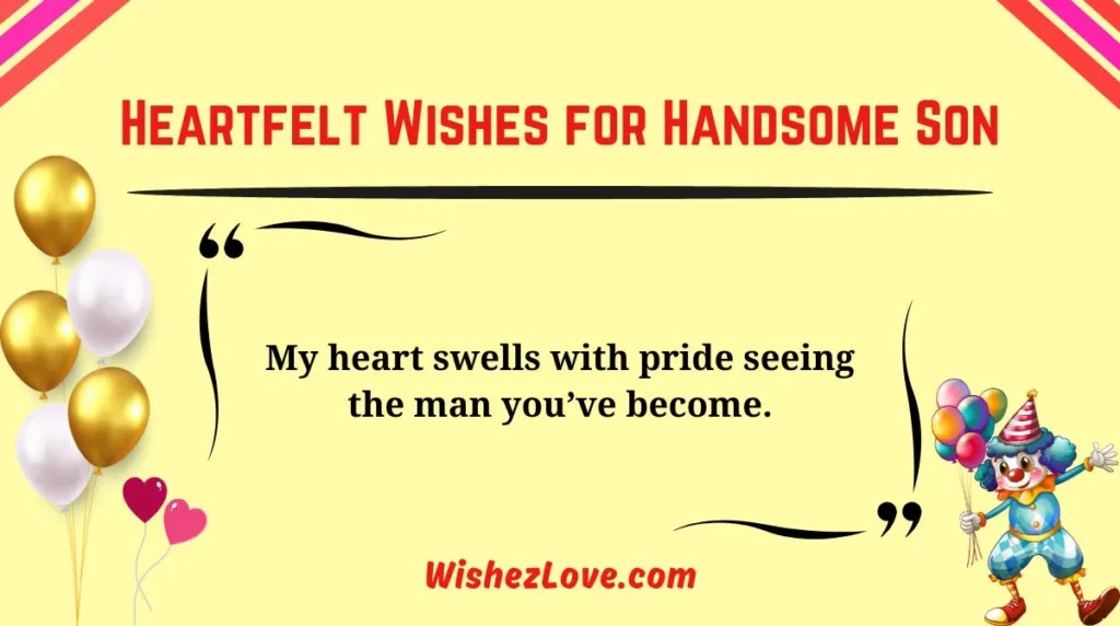 Heartfelt Wishes for Handsome Son