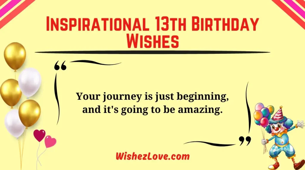 Inspirational 13th Birthday Wishes