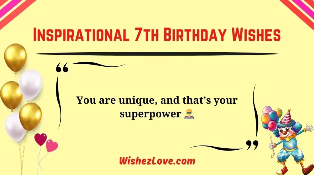 Inspirational 7th Birthday Wishes